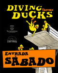 Diving Ducks: Entrada Sábado